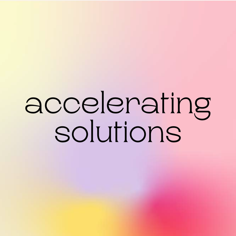 accelerating solutions